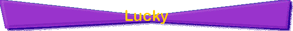 Lucky